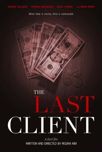 Смотреть The Last Client (2015) онлайн в Хдрезка качестве 720p